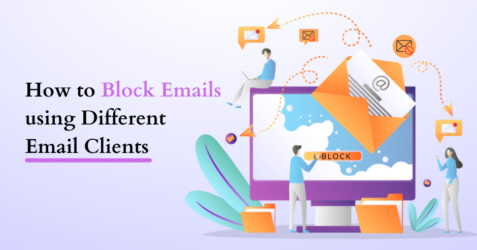 How to Block Emails using Different Email Clients
